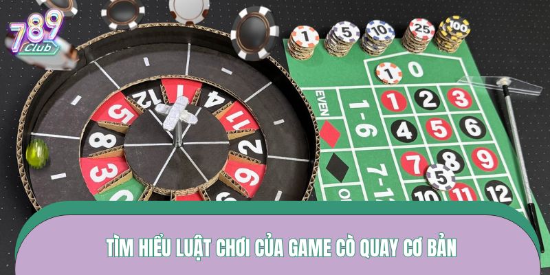 Tìm hiểu luật chơi của game cò quay cơ bản