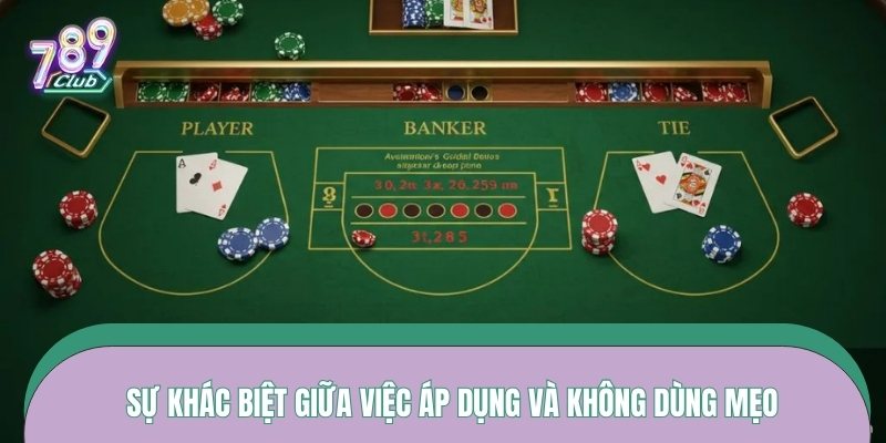 Sự khác biệt giữa việc áp dụng và không dùng mẹo